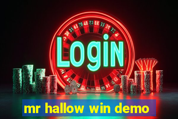 mr hallow win demo